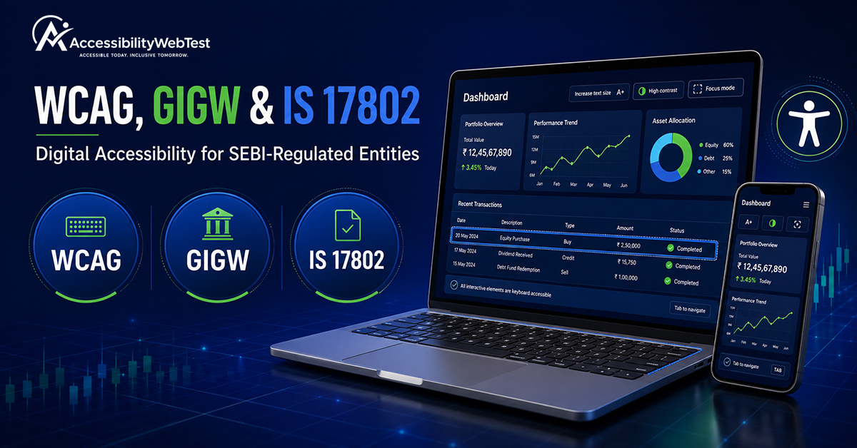 WCAG, GIGW and IS 17802: Which Standards Apply to SEBI-Regulated Entities?